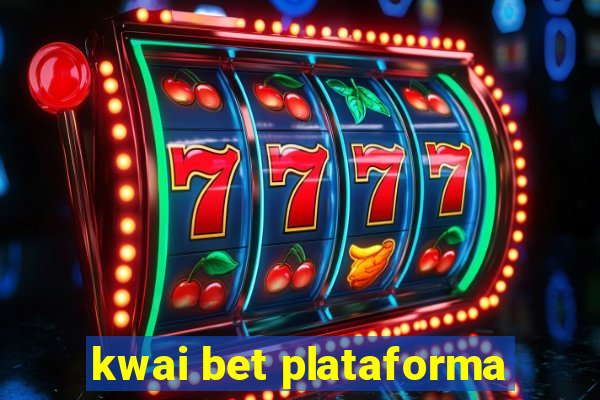 kwai bet plataforma